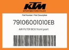 Ktm Genuine Air Filter Box Front Part - 79106001010EB New. Price: $21.51.