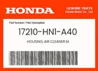 Honda Genuine Housing, Air Cleaner M 17210-HN1-A40 New. Price: $39.11.