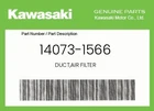 Kawasaki Genuine Duct,air Filter 14073-1566 New. Price: $74.77.